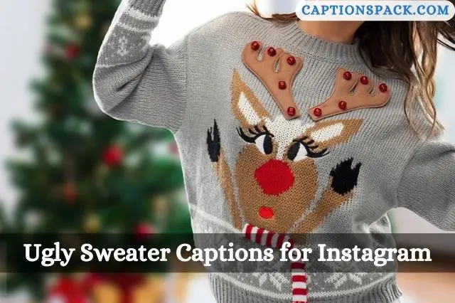 Ugly Sweater Captions for Instagram