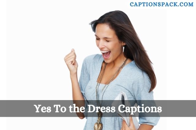 Yes To the Dress Captions for Instagram